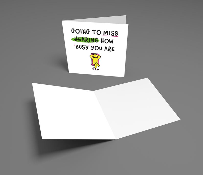 New Job Card - Going To Miss Hearing How Busy You Are