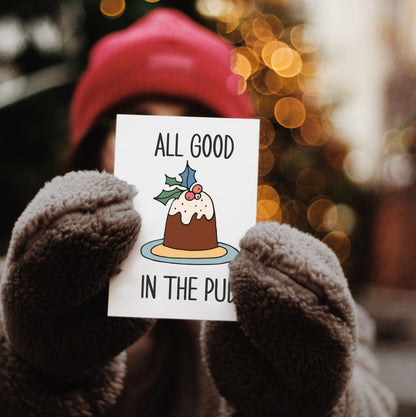 All Good In The Pud Funny Xmas Greetings Card