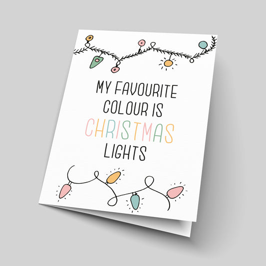 My Favourite Colour Is Christmas Lights Christmas and New Years Greetings