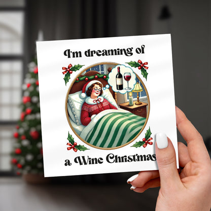 Dreaming Of A Wine Christmas Greeting Card