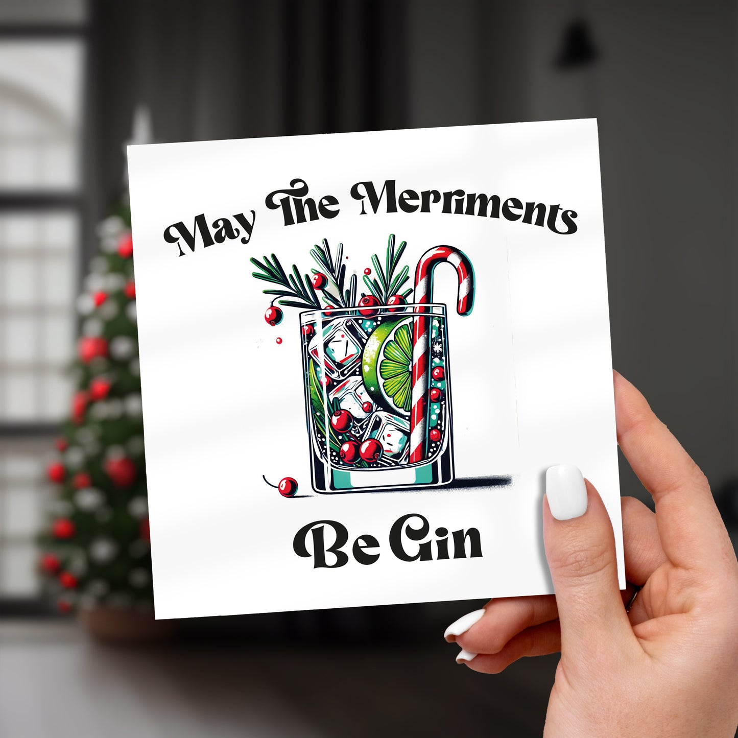 May The Merriments Be Gin Christmas Greeting Card