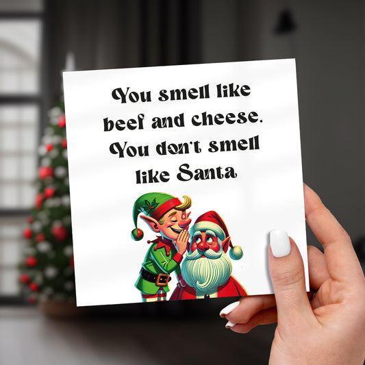 You Smell Like Beef and Cheese Christmas Greeting Card