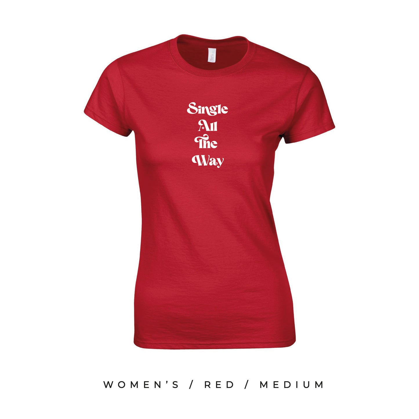 Single All The Way Christmas T-Shirt