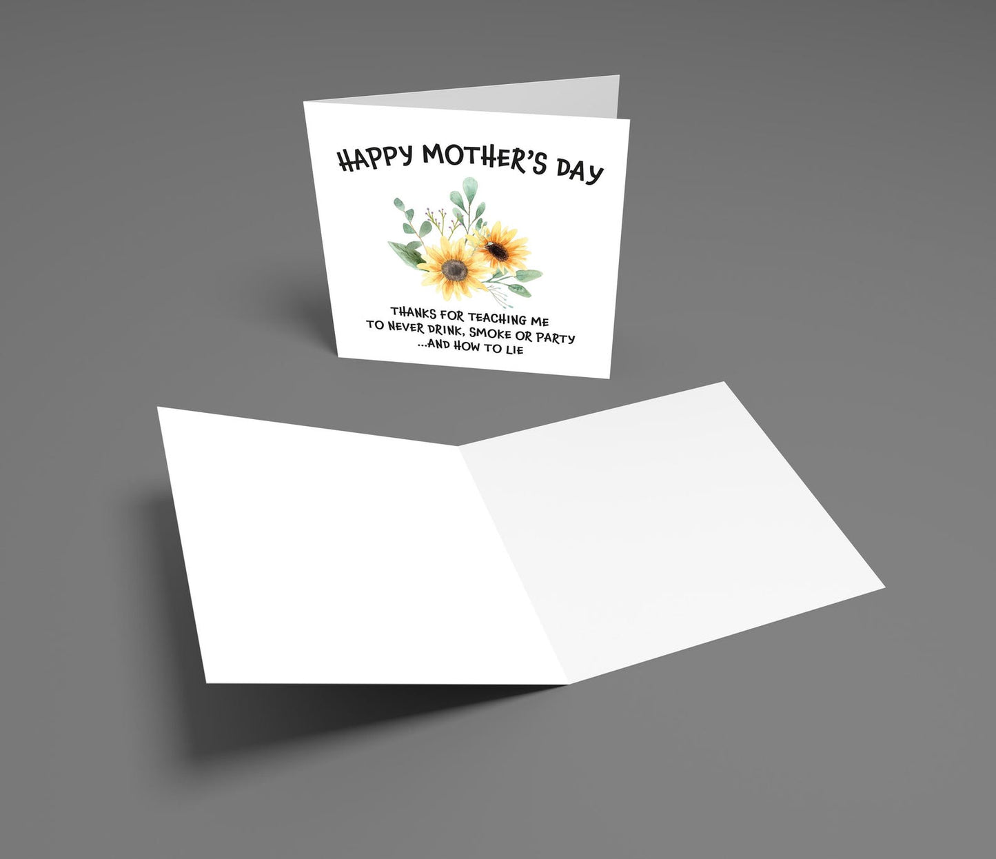 Funny Mother’s Day Card – Thanks for Teaching Me to Never Drink, Smoke or Party… and How to Lie