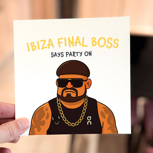 Funny birthday card featuring a cartoon man with sunglasses and a gold chain under the text ‘Ibiza Final Boss says party on’.