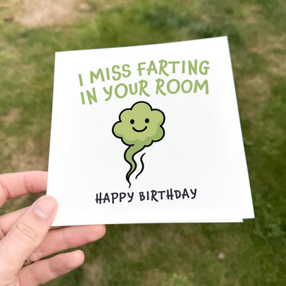 Funny birthday card with a cute green cartoon fart cloud and the quote ‘I miss farting in your room’.