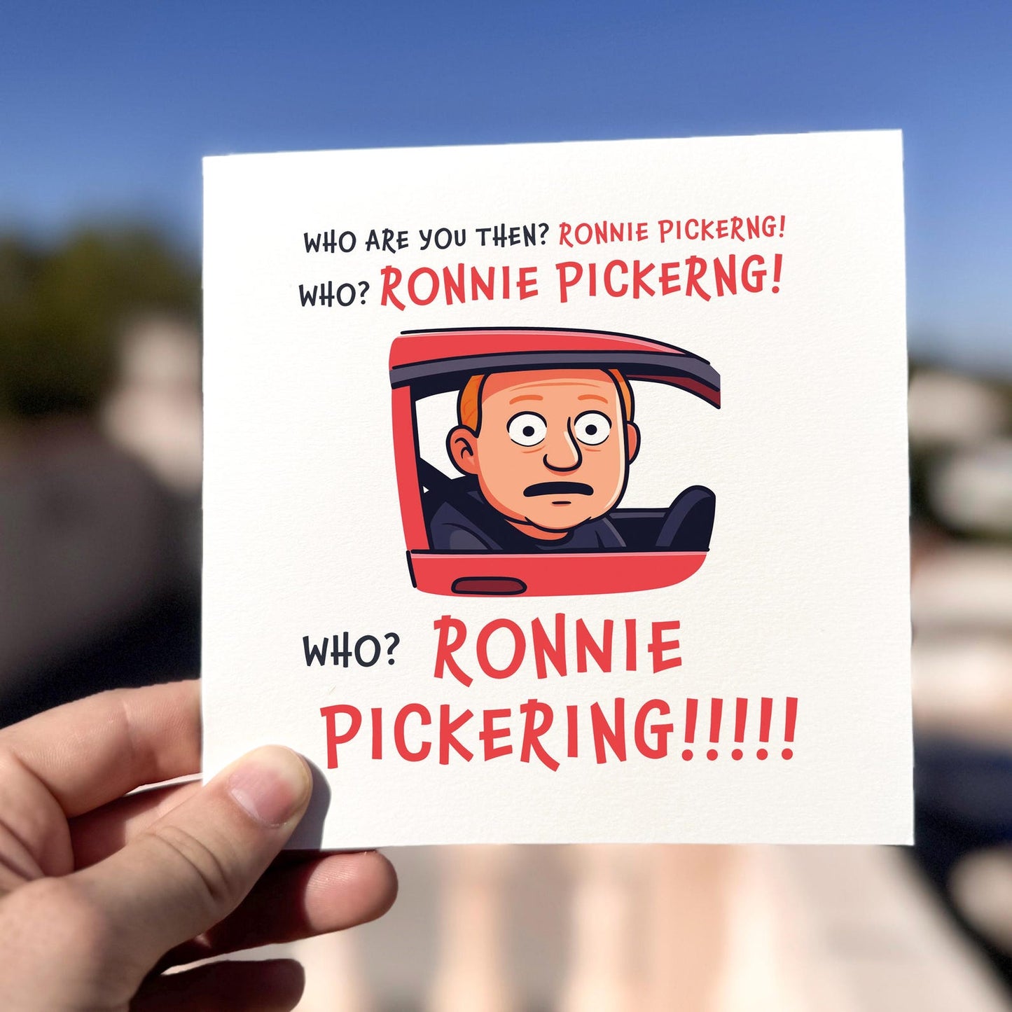 Funny meme card featuring a cartoon of Ronnie Pickering shouting from a car window with bold red text.