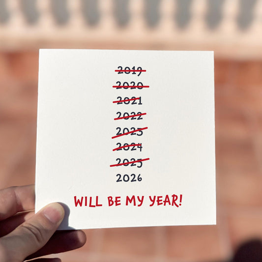 Funny New Year card featuring crossed-out years and the text ‘2026 Will Be My Year’.