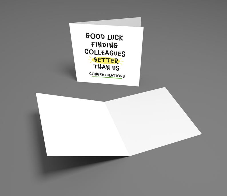 New Job Card - Good Luck Finding Better Colleagues